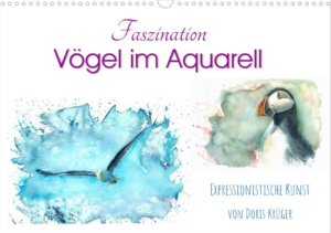 Faszination Vögel im Aquarell - Epressionistische Kunst von Doris Krüger im Calvendo-Verlag