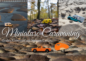 Miniature Caravaning - Großes Abenteuer mit kleinem Camper